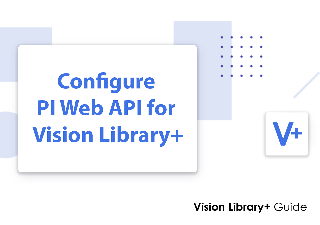 Configure PI WebAPI for Vision Library+ – Software Athlete