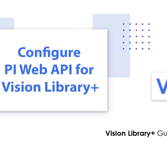 Configure PI WebAPI for Vision Library+ – Software Athlete