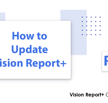 How to Update Vision Report+ / Vision Audit+