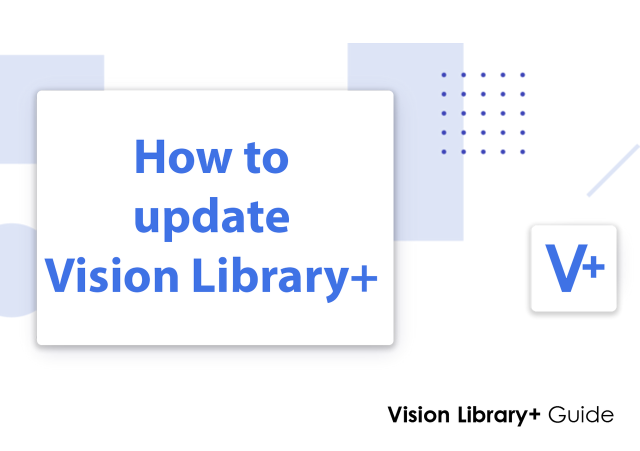How to Update Vision Library+
