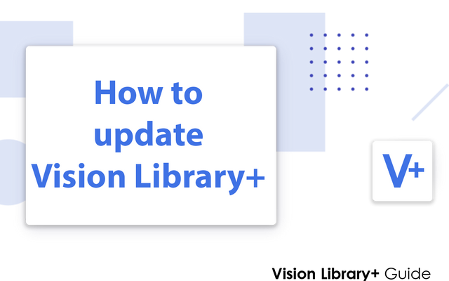 How to Update Vision Library+