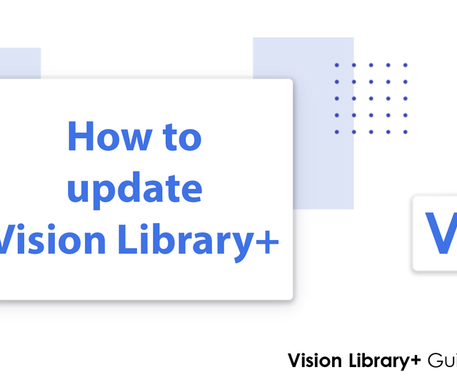 How to Update Vision Library+ – Software Athlete