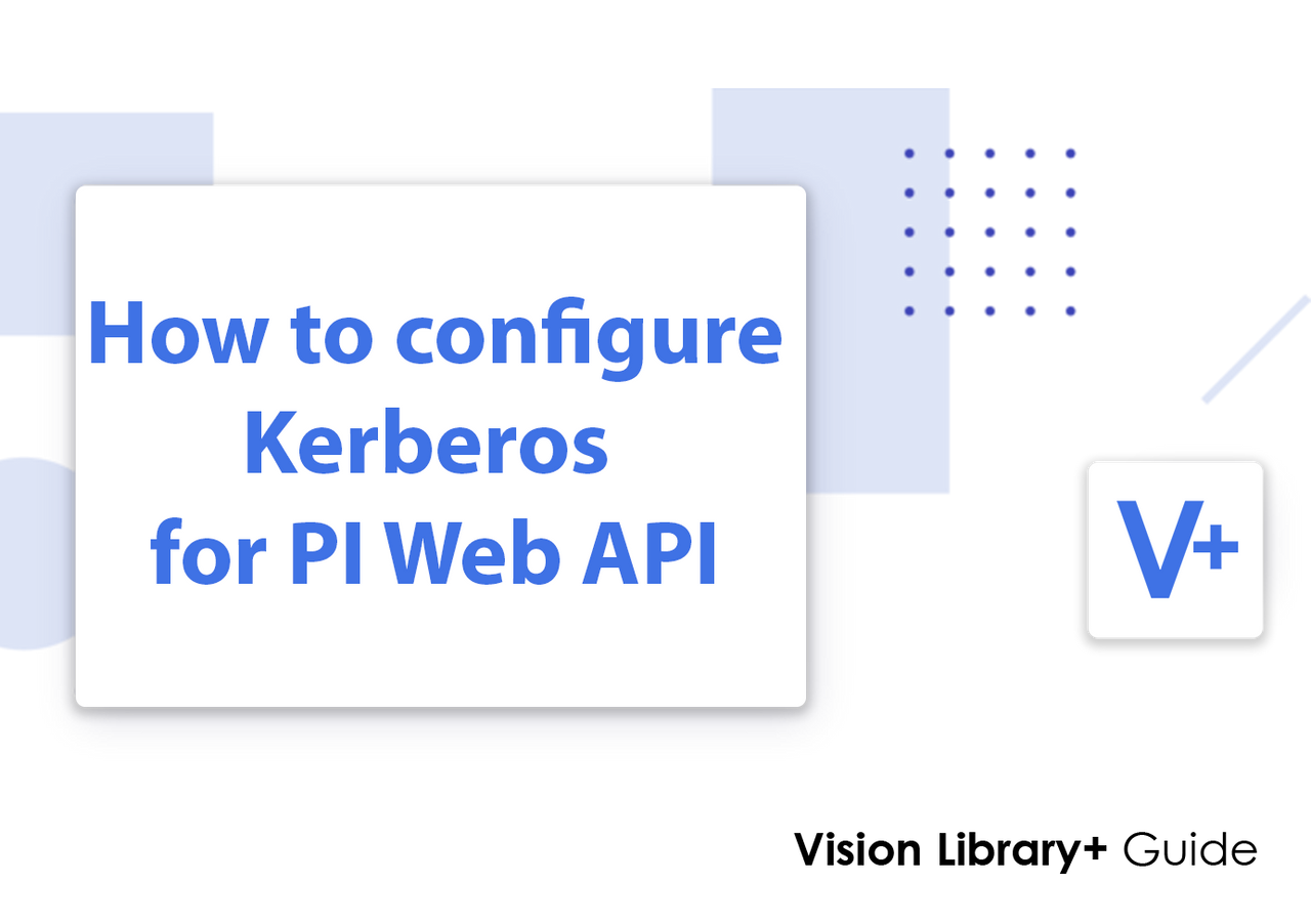 Configure Kerberos Authentication & Delegation for PI Vision & PI Web API