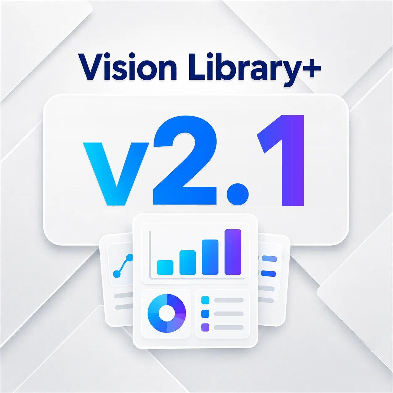 Vision Library+ v2.1 release thumbnail with a chart and table illustration on a light geometric background.